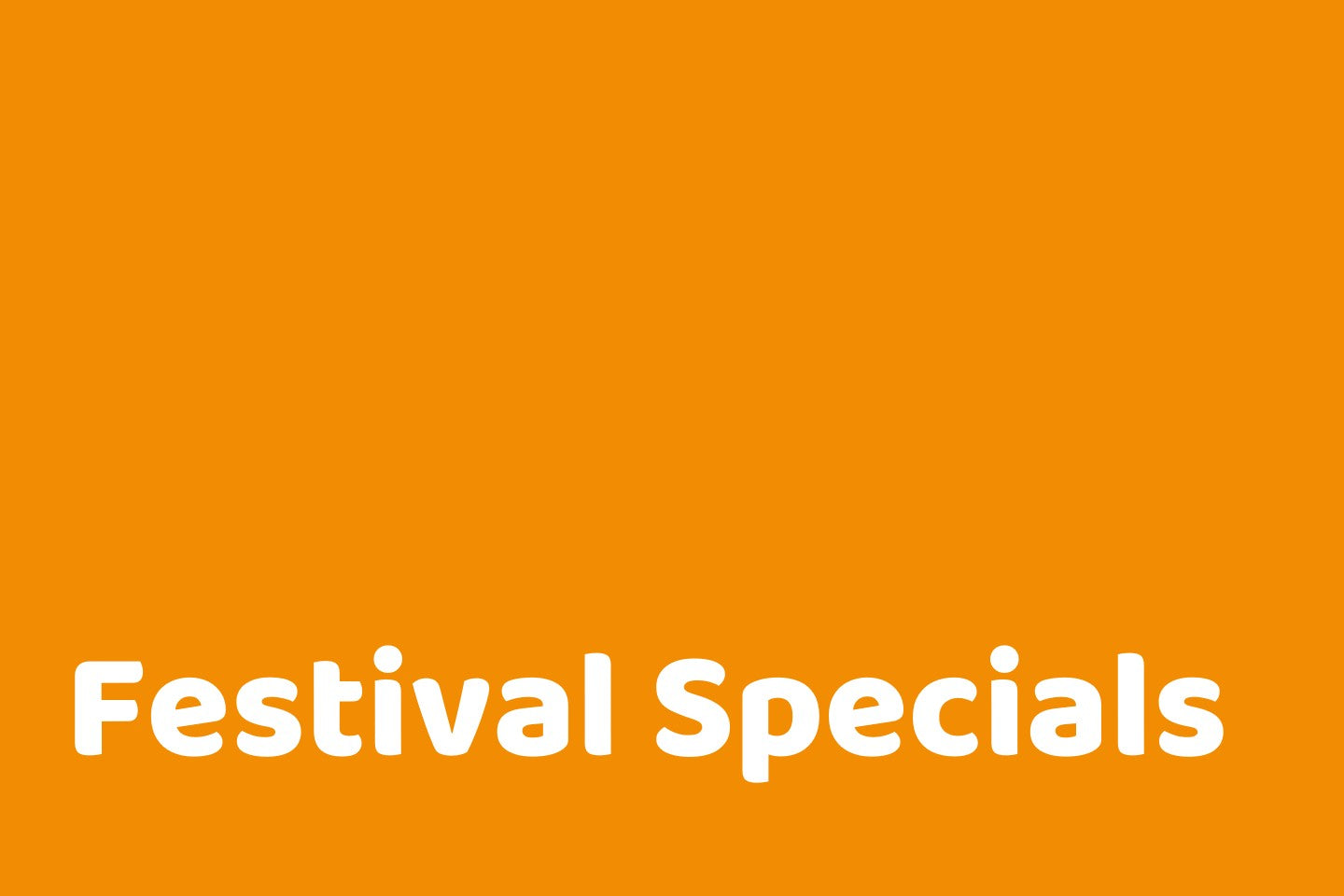 Festival Specials